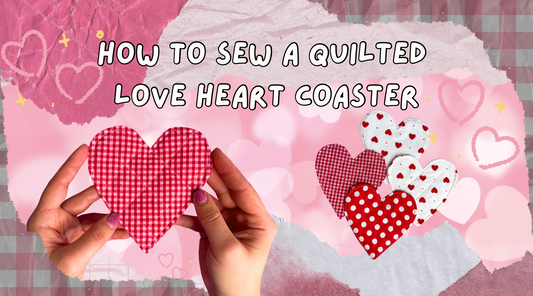 DIY Quilted Love Heart Coasters: Free Sewing Pattern & Easy Instructions